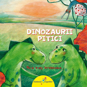 Dinozaurii pitici Vol. I: De-a v-ați strigatelea