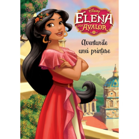 Dinsey. Elena din Avalor. Aventurile unei prințese