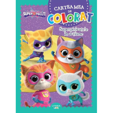 Disney. Superpisicuțe. Cartea mea de colorat: Superpisicuțele în acțiune