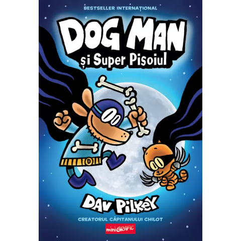 Dog Man - Dog Man și Super Pisoiul