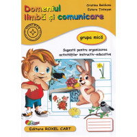 Domeniul limbă și comunicare - Grupa mică Domeniul limbă și comunicare - Grupa mică