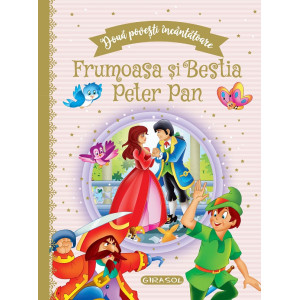 Două povești încântătoare: Frumoasa și Bestia și Peter Pan