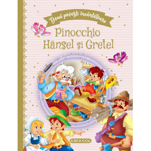 Două povești încântătoare: Pinocchio și Hansel și Gretel