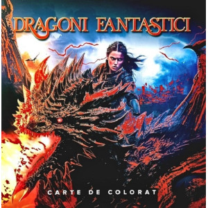 Dragoni fantastici. Carte de colorat