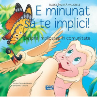 E minunat să te implici! Despre implicarea în comunitate