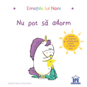 Emoțiile lui Noni. Nu pot să adorm