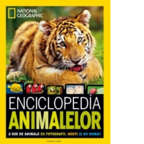Enciclopedia animalelor 2500 de animale cu fotografii, hărți și nu numai!