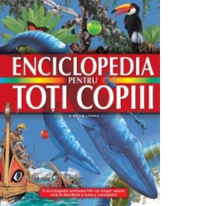 Enciclopedia pentru toți copiii