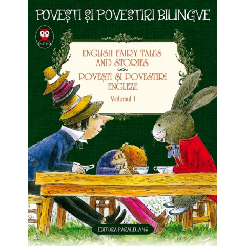 English Fairy Tales and Stories. Povești și povestiri engleze Vol.1