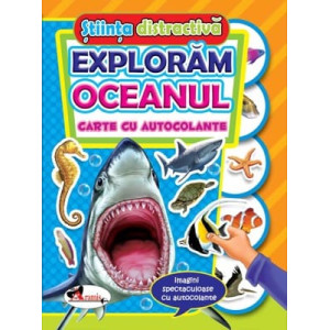 Explorăm oceanul. Carte cu autocolante