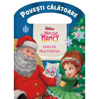 Disney. Fancy Nancy. Lista lui Moș Crăciun. Povești călătoare