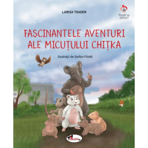 Fascinantele aventuri ale micuțului Chitka