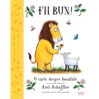 Fii bun! O carte despre bunătate