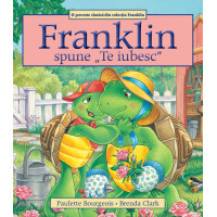 Franklin spune Te iubesc