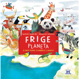 Frige planeta. O carte despre schimbările climatice