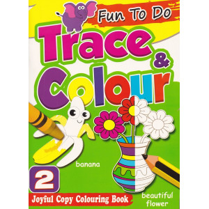 Fun To Do Trace and Colour 2
