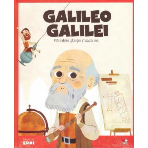 Micii mei eroi. Galileo Galilei