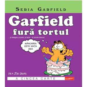 Garfield fură tortul... și lasagna, și puiul, și tarta - și inimile tuturor! 