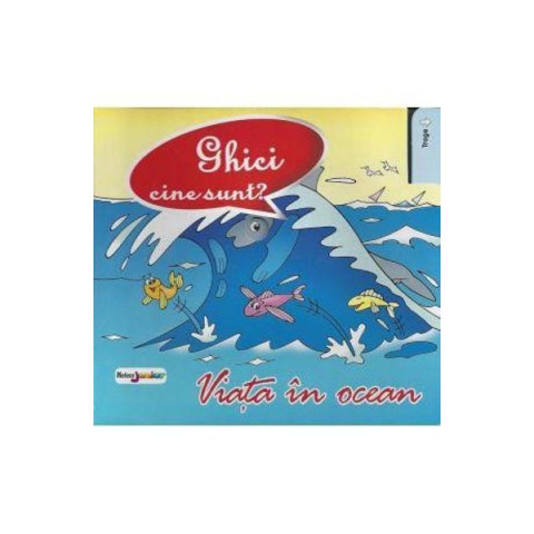 Ghici cine sunt? Viața în ocean