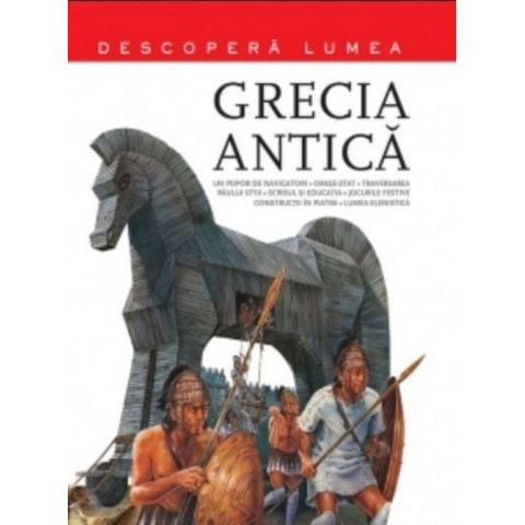 Grecia Antică. Descoperă Lumea. Vol 1