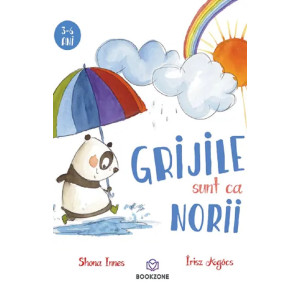 Grijile sunt ca norii