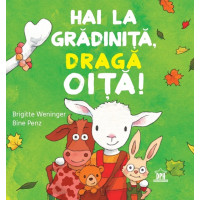 Hai la grădiniță, dragă oiță! Hai la grădiniță, dragă oiță!