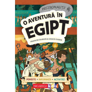 Histronauții. O aventură în Egipt