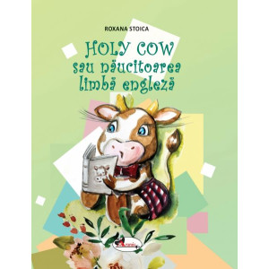 Holy Cow sau năucitoarea limbă engleză