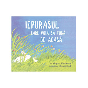 Iepurașul care voia să fugă de acasă