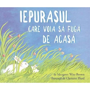 Iepurașul care voia să fugă de acasă