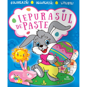 Iepurașul de Paște. Colorează! Decupează! Lipește!