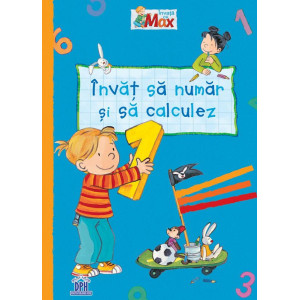 Învăț să număr și să calculez Învăț să număr și să calculez