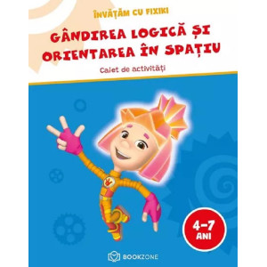 Învățăm cu Fixiki: Gândirea logică și orientarea în spațiu 4-7 ani