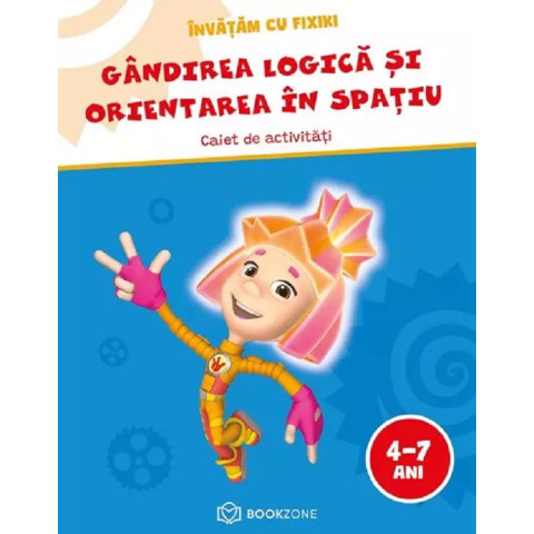 Învățăm cu Fixiki: Gândirea logică și orientarea în spațiu 4-7 ani