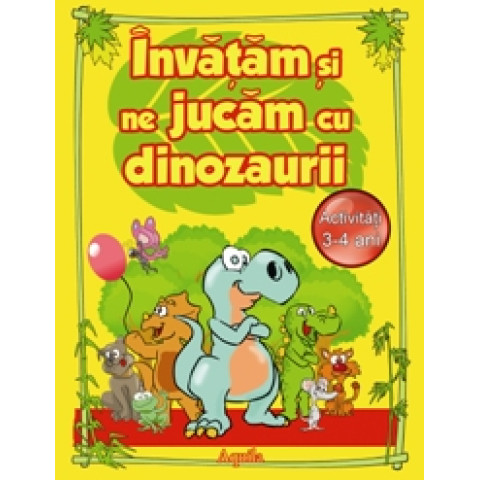 Învățăm și ne jucăm cu dinozaurii