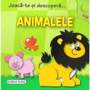 Joacă-te și descoperă... animalele