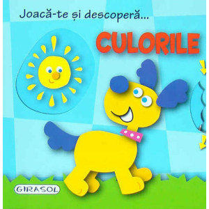 Joacă-te și descoperă...culorile