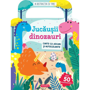 Jucăușii dinozauri. Carte cu jocuri și autocolante