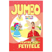 Jumbo - Carte de colorat: Pentru noi, fetițele