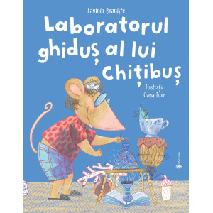 Laboratorul ghiduș al lui Chițibuș