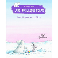 Lars, ursulețul polar. Lars și iepurașul cel fricos