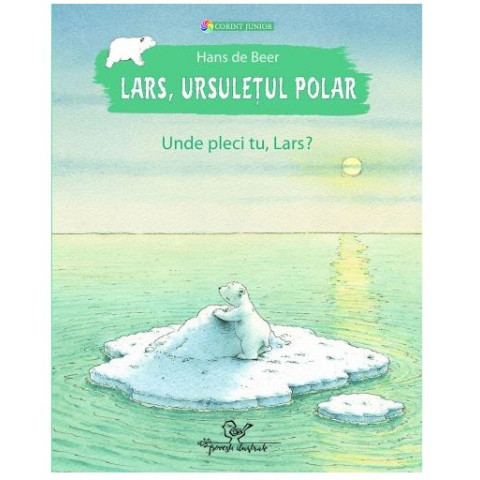 Lars, ursulețul polar. Unde pleci tu, Lars?