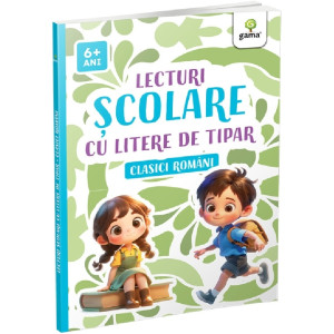 Lecturi școlare cu litere de tipar. Clasici români