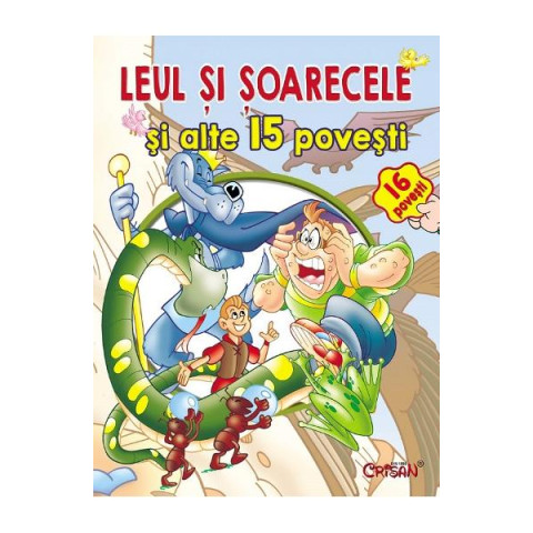 Leul și șoarecele și alte 15 povești