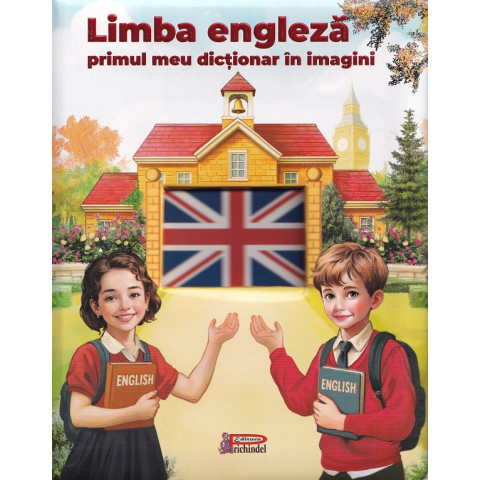 Limba engleză. Primul meu dicționar în imagini