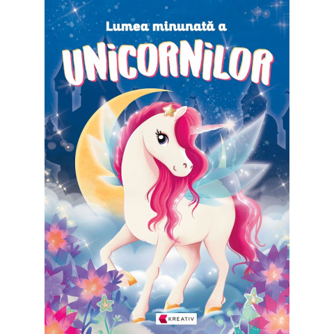 Lumea minunată a Unicornilor