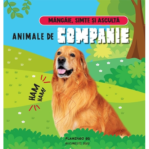 Mângâie, simte și ascultă: Animale de companie