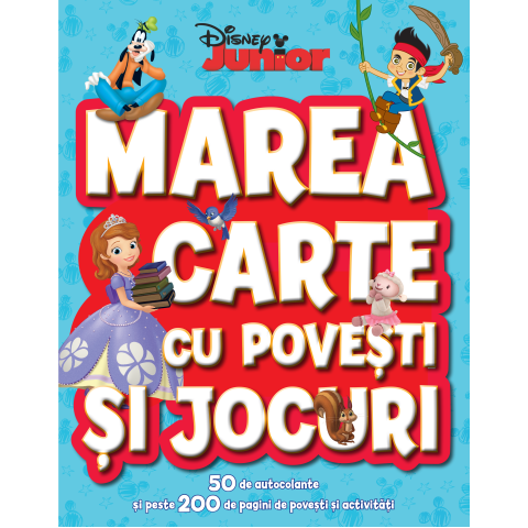 Marea carte cu povești și jocuri. 50 de autocolante și peste 200 de pagini de activități