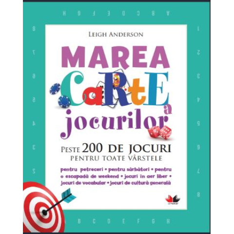 Marea carte a jocurilor. Peste 200 de jocuri pentru toate vârstele