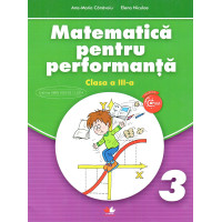 Matematică pentru performanță. Clasa a III-a